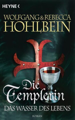 Das Wasser des Lebens / Die Templer Saga Band 4