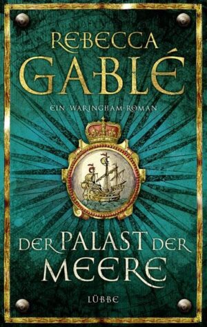 Der Palast der Meere / Waringham Saga Bd. 5