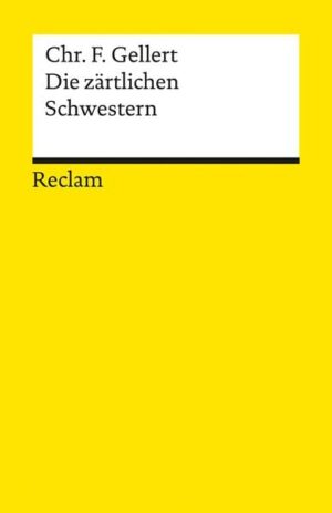 Die zärtlichen Schwestern. Ein Lustspiel von drei Aufzügen