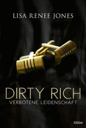 Dirty Rich – Verbotene Leidenschaft