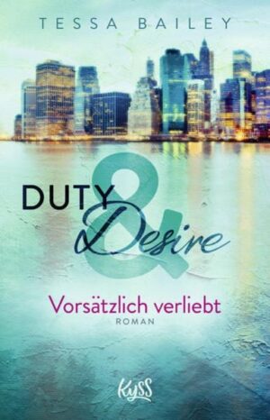 Duty & Desire – Vorsätzlich verliebt