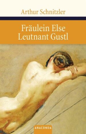 Fräulein Else / Leutnant Gustl