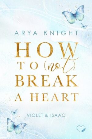 How To (Not) Break A Heart