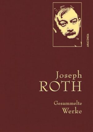 Joseph Roth - Gesammelte Werke (Iris®-LEINEN-Ausgabe)