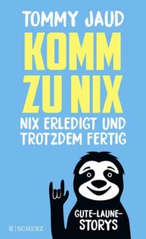 Komm zu nix – Nix erledigt und trotzdem fertig