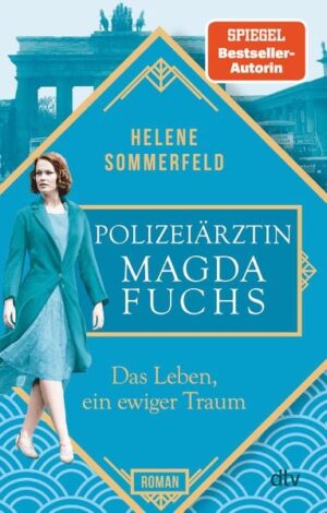 Polizeiärztin Magda Fuchs – Das Leben