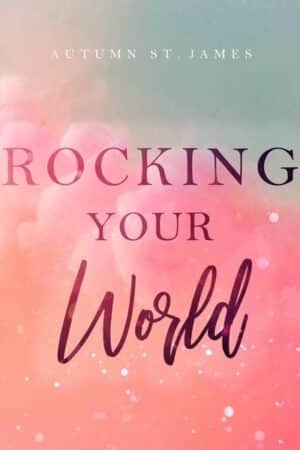 Rocking Your World