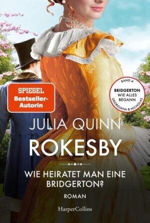 Rokesby – Wie heiratet man eine Bridgerton?