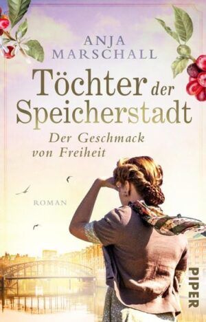 Töchter der Speicherstadt – Der Geschmack von Freiheit